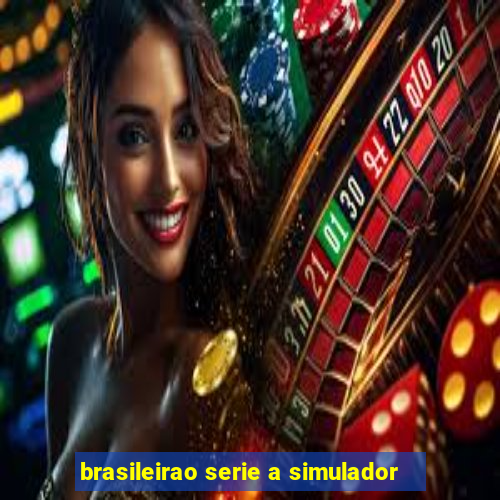 brasileirao serie a simulador